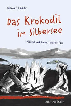 Färber |  Das Krokodil im Silbersee: Marcos und Annes erster Fall | Buch |  Sack Fachmedien