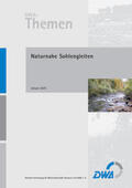DWA Deutsche Vereinigung für Wasserwirtschaft, Abwasser und Abfall e.V. |  Naturnahe Sohlengleiten | Buch |  Sack Fachmedien