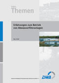 DWA Deutsche Vereinigung für Wasserwirtschaft, Abwasser und Abfall e.V. |  Erfahrungen zum Betrieb von Abwasserfilteranlagen | Buch |  Sack Fachmedien