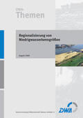 DWA Deutsche Vereinigung für Wasserwirtschaft, Abwasser und Abfall e.V. |  Regionalisierung von Niedrigwasserkenngrößen | Buch |  Sack Fachmedien