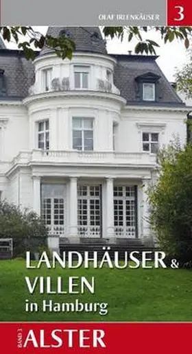 Irlenkäuser |  Villen & Landhäuser in Hamburg - Alster | Buch |  Sack Fachmedien