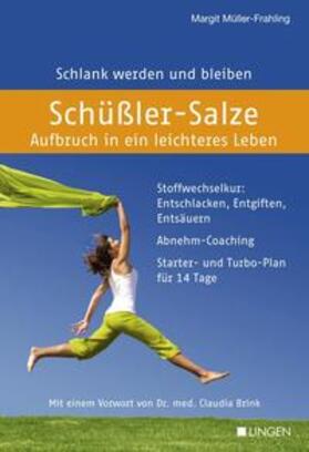 Müller-Frahling | Schüßler-Salze - Aufbruch in ein leichteres Leben | Buch | 978-3-941118-61-4 | sack.de