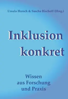 Horsch / Bischoff |  Inklusion konkret | Buch |  Sack Fachmedien