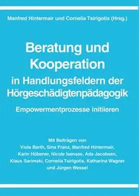 Hintermair / Tsirigotis / Barth |  Beratung und Kooperation in Handlungsfeldern der Hörgeschädigtenpädagogik | Buch |  Sack Fachmedien