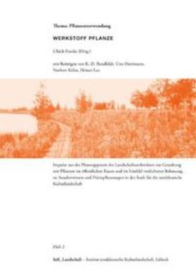 Franke / Luz / Bendfeldt | Werkstoff Pflanze Thema: Pflanzenverwendung | Buch | 978-3-941148-03-1 | sack.de