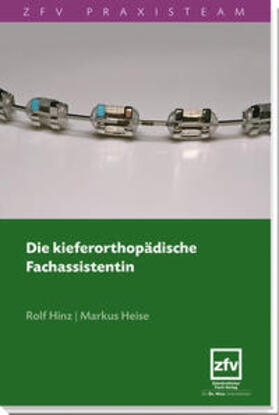 Heise / Hinz | Die kieferorthopädische Fachassistentin | Buch | 978-3-941169-15-9 | sack.de