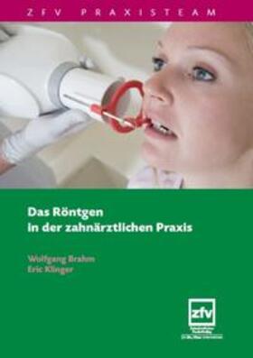 Brahm / Klinger | Das Röntgen in der Zahnärztlichen Praxis | Buch | sack.de