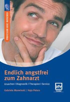 Marwinski / Hinz / Peters | Endlich angstfrei zum Zahnarzt | Buch | 978-3-941169-35-7 | sack.de