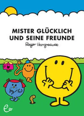 Hargreaves |  Mister Glücklich und seine Freunde | Buch |  Sack Fachmedien