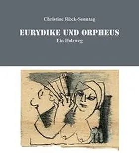 Rieck-Sonntag |  Eurydike und Orpheus | Buch |  Sack Fachmedien