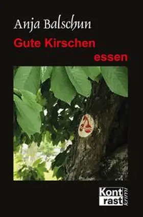 Balschun |  Gute Kirschen essen | Buch |  Sack Fachmedien