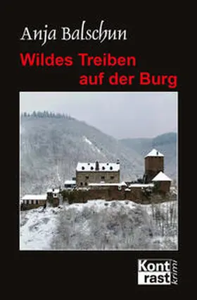 Balschun |  Wildes Treiben auf der Burg | Buch |  Sack Fachmedien