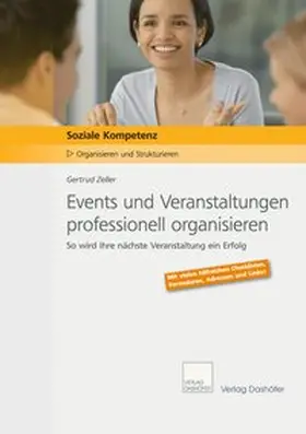 Zeller |  Events und Veranstaltungen professionell organisieren | Buch |  Sack Fachmedien