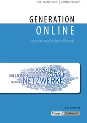 Gora / Krapp |  Generation online – Leben in verschiedenen Welten? – Lehrer- und Schülerheft | Buch |  Sack Fachmedien