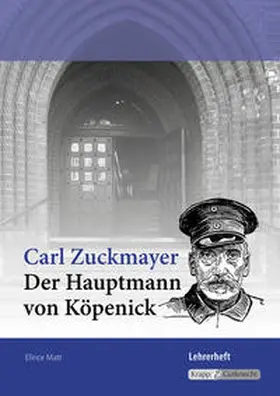 Matt | Der Hauptmann von Köpenick – Carl Zuckmayer – Lehrer- inkl. Schülerheft (Baden-Württemberg) | Buch | 978-3-941206-95-3 | sack.de