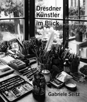 Seitz |  Dresdner Künstler im Blick | Buch |  Sack Fachmedien