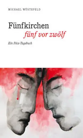 Wüstefeld |  Fünfkirchen fünf vor zwölf | Buch |  Sack Fachmedien