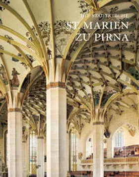 Sturm / Evangelisch-Lutherische Kirchgemeinde Pirna |  Die Stadtkirche St. Marien zu Pirna | Buch |  Sack Fachmedien