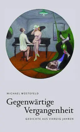 Wüstefeld |  Gegenwärtige Vergangenheit | Buch |  Sack Fachmedien