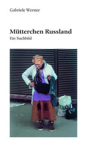 Werner |  Mütterchen Russland | Buch |  Sack Fachmedien