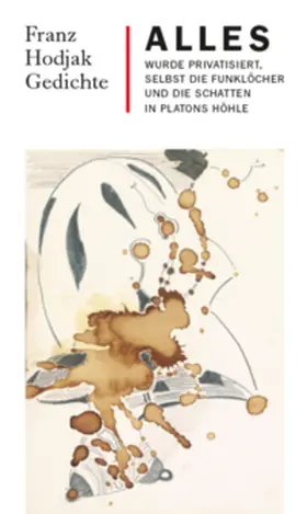 Hodjak |  Alles wurde privatisiert, selbst die Funklöcher und die Schatten in Platons Höhle | Buch |  Sack Fachmedien