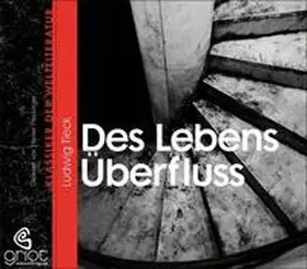 Tieck |  Des Lebens Überfluss | Sonstiges |  Sack Fachmedien