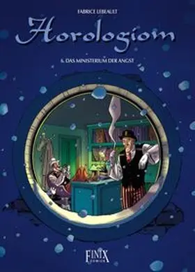 Lebeault |  Horologiom 06. Das Ministerium der Angst | Buch |  Sack Fachmedien