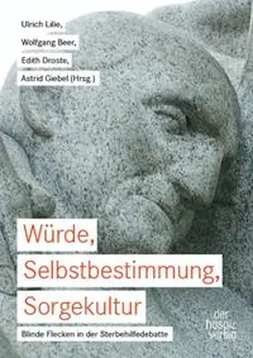 Lilie / Beer / Droste |  Würde, Selbstbestimmung, Sorgekultur | Buch |  Sack Fachmedien
