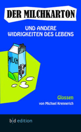 Krennerich |  Der Milchkarton und andere Widrigkeiten des Lebens | Buch |  Sack Fachmedien