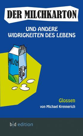 Krennerich |  Der Milchkarton und andere Widrigkeiten des Lebens | eBook | Sack Fachmedien