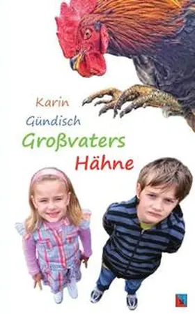 Gündisch |  Großvaters Hähne | Buch |  Sack Fachmedien