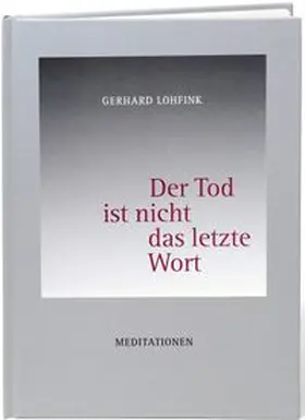 Lohfink |  Der Tod ist nicht das letzte Wort | Buch |  Sack Fachmedien