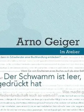 Hart / Wolter / Geiger |  Im Atelier. Beiträge zur Poetik der Gegenwartsliteratur 07/08 / Der Schwamm ist leer, jedenfalls dort, wo man gedrückt hat | Buch |  Sack Fachmedien