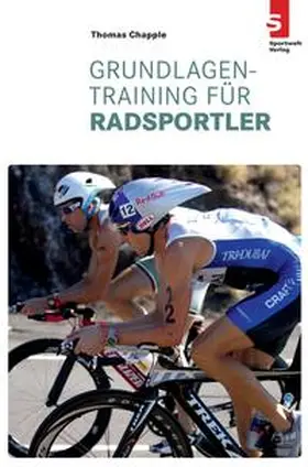 Chapple |  Grundlagentraining für Radsportler | Buch |  Sack Fachmedien