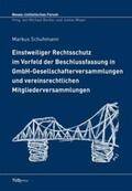 Schuhmann |  Einstweiliger Rechtsschutz im Vorfeld der Beschlussfassung in GmbH-Gesellschafter­versammlungen und vereinsrechtlichen Mitgliederversammlungen | Buch |  Sack Fachmedien