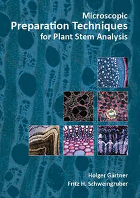 Gärtner / Schweingruber |  Microscopic Preparation Techniques for Plant Stem Analysis | Buch |  Sack Fachmedien