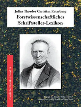 Ratzeburg / Bendix |  Forstwissenschaftliches Schriftsteller-Lexikon | Buch |  Sack Fachmedien