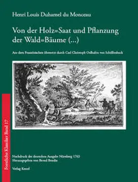 Duhamel du Monceau / Bendix |  Von der Holz-Saat und Pflanzung der Wald-Bäume | Buch |  Sack Fachmedien