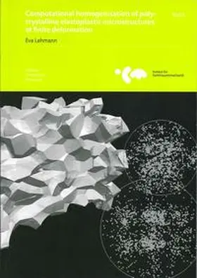 Lehmann / Wriggers |  Computational homogenisation of polycrystalline elastoplastic microstructures at finite deformation | Buch |  Sack Fachmedien
