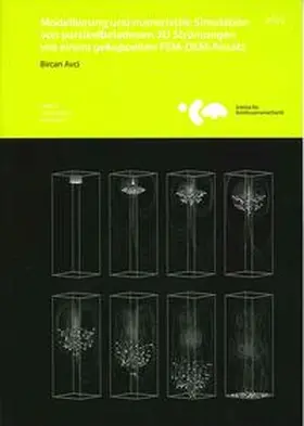 Avci / Wriggers |  Modellierung und numerische Simulation von partikelbeladenen 3D Strömungen mit einem gekoppelten FEM-DEM-Ansatz | Buch |  Sack Fachmedien