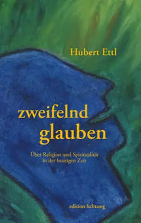 Ettl |  zweifelnd glauben | Buch |  Sack Fachmedien