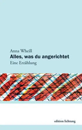 Wheill |  Alles, was du angerichtet | Buch |  Sack Fachmedien