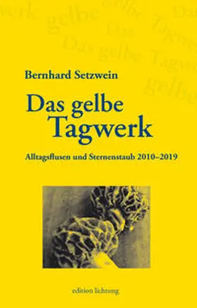 Setzwein |  Das gelbe Tagwerk | Buch |  Sack Fachmedien
