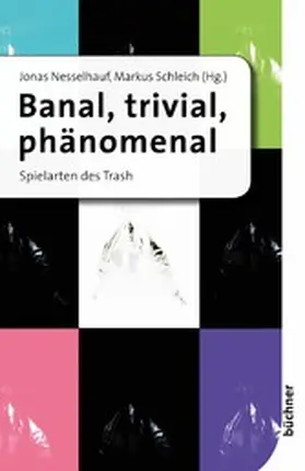 Schleich / Nesselhauf |  Banal, trivial, phänomenal | eBook | Sack Fachmedien