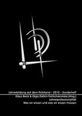 Beck / Zlatkin-Troitschanskaia |  Lehrerprofessionalität – Was wir wissen und was wir wissen müssen | Buch |  Sack Fachmedien