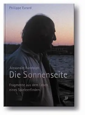 Evrard |  Alexander Randolph. Die Sonnenseite | Buch |  Sack Fachmedien
