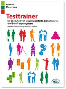 Guth / Mery |  Testtrainer für alle Arten von Einstellungstests, Eignungstests und Berufeignungstests | Buch |  Sack Fachmedien