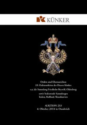 Autengruber |  Katalog der Künker Auktion 253 am 4. Oktober 2014 - Orden und Ehrenzeichen. | Buch |  Sack Fachmedien