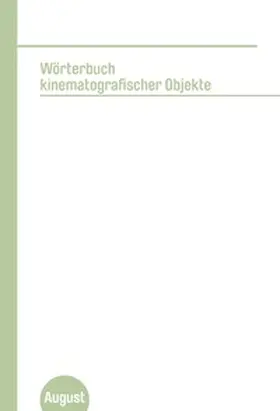 Böttcher / Göttel / Horstmann |  Wörterbuch kinematografischer Objekte | Buch |  Sack Fachmedien