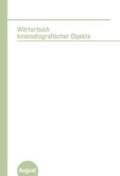 Böttcher / Göttel / Horstmann |  Wörterbuch Kinematographischer Objekte | Buch |  Sack Fachmedien